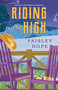 Riding the High (A Silver Pines Novel) by Paisley Hope, 9780593982457