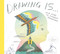 Drawing Is ... (Your Guide to Scribbled Adventures) by Elizabeth Haidle, 9781774885031