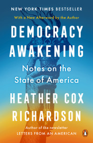Democracy Awakening (Notes on the State of America) - 9780593652985 by Heather Cox Richardson, 9780593652985