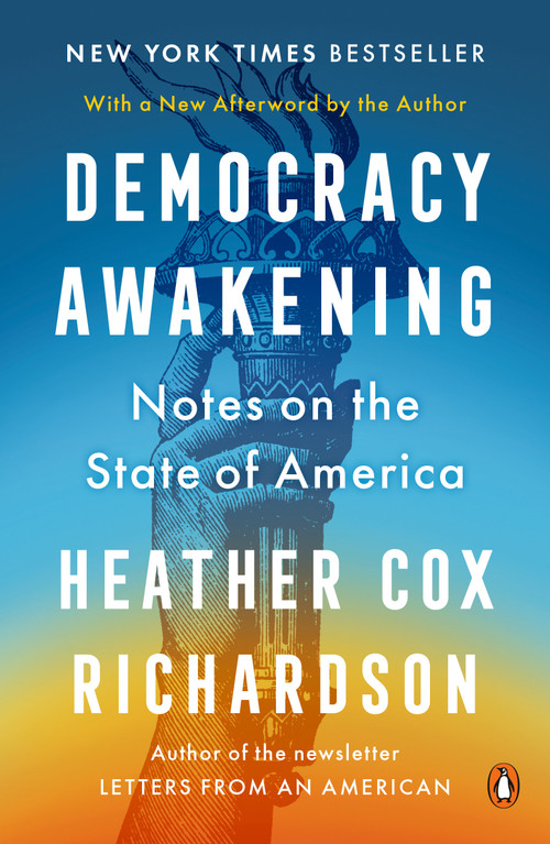 Democracy Awakening (Notes on the State of America) - 9780593652985 by Heather Cox Richardson, 9780593652985