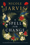 A Spell for Change by Nicole Jarvis, 9781835410943