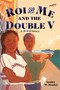 Roi and Me and the Double V (A WWII Story) by Sandra W. Headen, 9780823453795