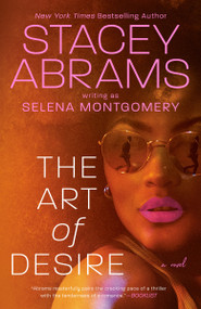 The Art of Desire - 9780593439432 by Stacey Abrams, Selena Montgomery, 9780593439432