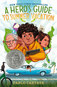 A Hero's Guide to Summer Vacation by Pablo Cartaya, 9780451479754