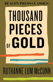 Thousand Pieces of Gold - 9780807018866 by Ruthanne Lum McCunn, 9780807018866