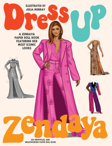 Dress Up Zendaya (A Zendaya Paper Doll Book Featuring Her Most Iconic Looks) by Julia Murray, 9781923239067
