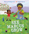 See Marcus Grow by Marcus Bridgewater, Reggie Brown, 9780593406076