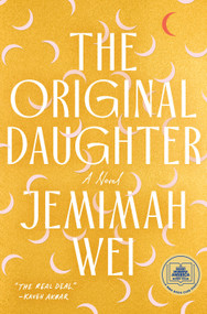 The Original Daughter: A GMA Book Club Pick (A Novel) - 9780385551014 by Jemimah Wei, 9780385551014