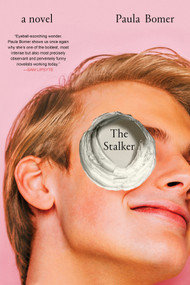 The Stalker - 9781641296267 by Paula Bomer, 9781641296267