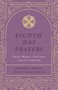 Eighth Day Prayers (Volume 2) (Daily Mercy for Lent and Eastertide) by Willa Kane, Sally Breedlove, Madison Perry, Alysia Yates, 9781637633236