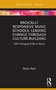 Radically Responsive Music Schools (Leading Change through Culture-Building) by Brian Pertl, 9781032131986