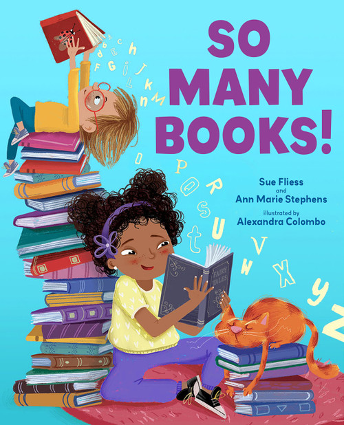 So Many Books! by Sue Fliess, Ann Marie Stephens, Alexandra Colombo, 9780807532331
