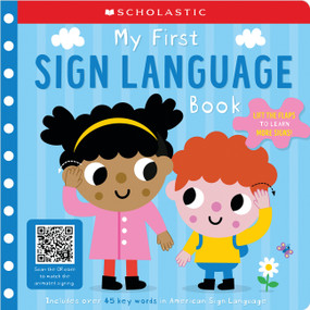 My First Sign Language Book: Scholastic Early Learners: 45 First Words to Teach Baby! by Scholastic Early Learners, 9781546178743