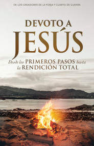 Devoto a Jesús (Desde los primeros pasos hasta la rendición total) (Spanish Edition) by Stephen Kendrick, Alex Kendrick, 9798384523758