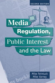 Media Regulation, Public Interest and the Law by Mike Feintuck, Mike Varney, 9780748621668