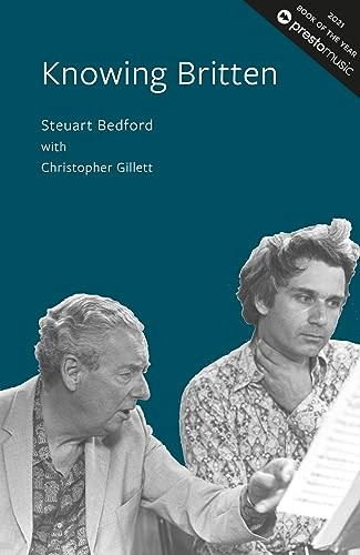 Knowing Britten by Steuart Bedford, Christopher Gillett, 9780957167223