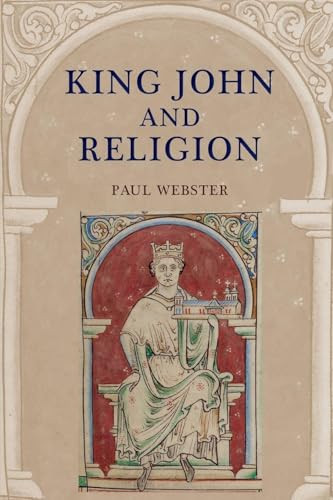 King John and Religion by Paul Webster, 9781783275472
