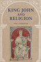 King John and Religion by Paul Webster, 9781783275472