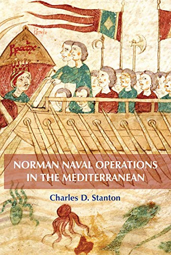 Norman Naval Operations in the Mediterranean by Charles D. Stanton, 9781783271382