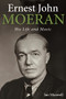 Ernest John Moeran (His Life and Music) by Ian Maxwell, 9781783276011