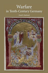 Warfare in Tenth-Century Germany - 9781843839279 by David S Bachrach, 9781843839279