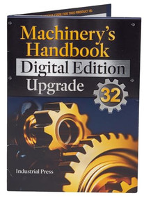 Machinery's Handbook 32 Digital Edition Upgrade by Erik Oberg, Franklin D. Jones, Holbrook L. Horton, Henry H. Ryffel, Christopher J. McCauley, 9780831140328
