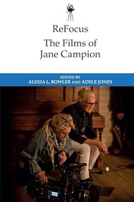 ReFocus: The Films of Jane Campion - 9781399500272 by Alexia L. Bowler, Adele Jones, 9781399500272