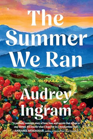 The Summer We Ran (A Novel) by Audrey Ingram, 9798989923069