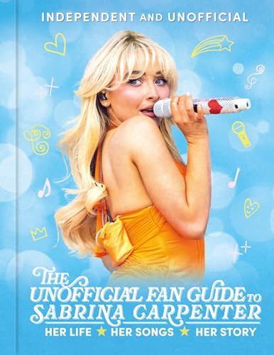 The Unofficial Fan Guide to Sabrina Carpenter by Hannah Cather, 9781804538425