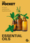 The Pocket Essential Oils (30 plant extracts for health & home) by Gemini, 9781802472967