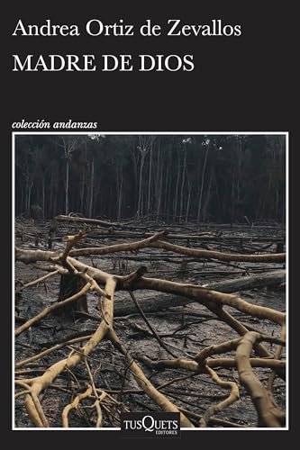 Madre de Dios  (Novela) / Mother of God (A Novel) (Spanish Edition) by Andrea Ortiz de Zevallos, 9786073915946