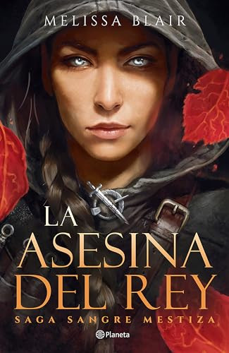 La asesina del Rey / A Broken Blade (Spanish Edition) by Melissa Blair, 9786073916851