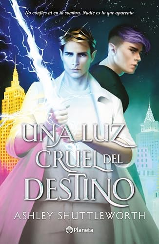 Una luz cruel del destino / A Cruel and Fated Light (Spanish Edition) by Ashley Shuttleworth, 9786073915885