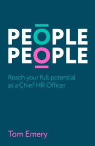 People People (Reach your full potential as a Chief HR Officer) - 9781788607414 by Tom Emery, 9781788607414