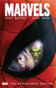 Marvels: The Remastered Edition by Kurt Busiek, Alex Ross, Alex Ross, Alex Ross, 9781302913168