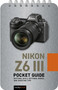 Nikon Z6 III: Pocket Guide (Buttons, Dials, Settings, Modes, and Shooting Tips) by Rocky Nook, 9798888143506