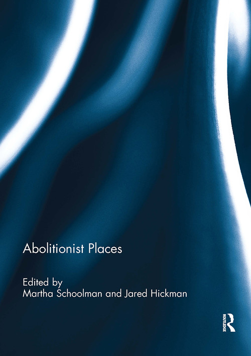 Abolitionist Places - 9781032929095 by Martha Schoolman, Jared Hickman, 9781032929095