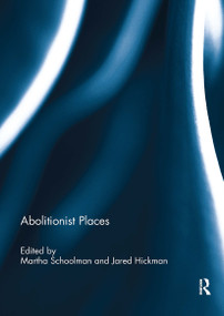 Abolitionist Places - 9781032929095 by Martha Schoolman, Jared Hickman, 9781032929095