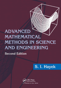 Advanced Mathematical Methods in Science and Engineering by S.I. Hayek, 9781032917429