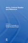 Africa, Cultural Studies and Difference by Keyan Tomaselli, Handel Wright, 9781032927923