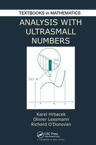 Analysis with Ultrasmall Numbers by Karel Hrbacek, Olivier Lessmann, Richard O'Donovan, 9781032922393