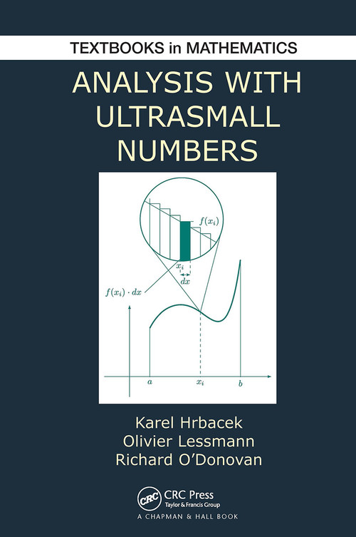 Analysis with Ultrasmall Numbers by Karel Hrbacek, Olivier Lessmann, Richard O'Donovan, 9781032922393