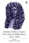 Anthony Ashley Cooper, First Earl of Shaftesbury 1621-1683 by John Spurr, 9781032922669