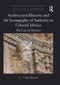 Architectural Rhetoric and the Iconography of Authority in Colonial Mexico (The Casa de Montejo) by C. Cody Barteet, 9781032928845
