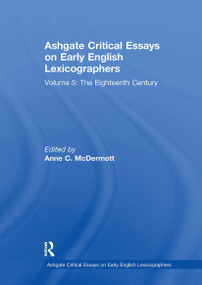 Ashgate Critical Essays on Early English Lexicographers (Volume 5: The Eighteenth Century) by Anne C. McDermott, 9781032919102