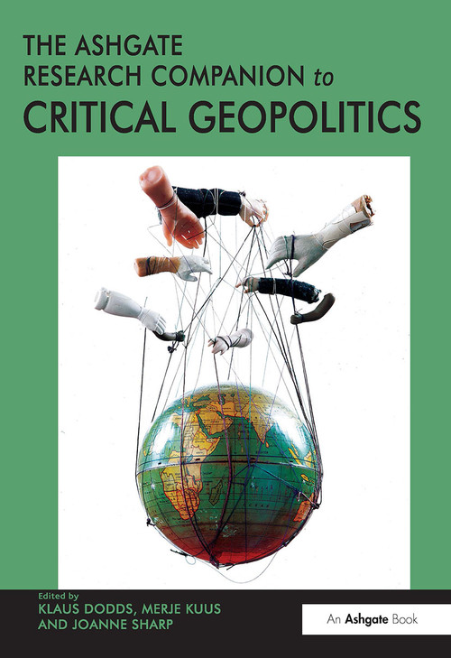 The Ashgate Research Companion to Critical Geopolitics by Merje Kuus, Klaus Dodds, 9781032918594