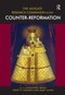 The Ashgate Research Companion to the Counter-Reformation by Alexandra Bamji, Geert H. Janssen, Mary Laven, 9781032919171