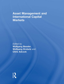 Asset Management and International Capital Markets - 9781032925288 by Wolfgang Bessler, Wolfgang Drobetz, Chris Adcock, 9781032925288