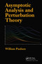 Asymptotic Analysis and Perturbation Theory by William Paulsen, 9781032918761