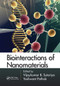 Biointeractions of Nanomaterials by Vijaykumar B. Sutariya, Yashwant Pathak, 9781032919416